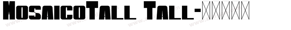 MosaicoTall Tall字体转换